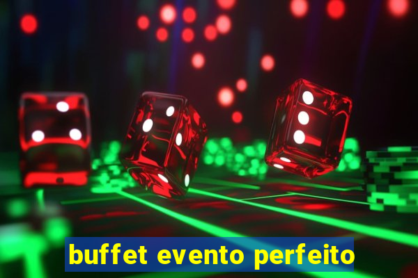 buffet evento perfeito